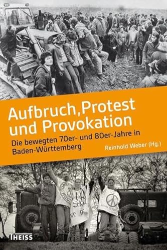 9783806227147: Aufbruch, Protest und Provokation: Die bewegten 70er- und 80er-Jahre in Baden-Wrttemberg