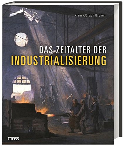 9783806227154: Das Zeitalter der Industrialisierung