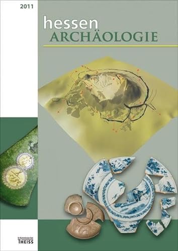 Beispielbild fr HessenARCHOLOGIE 2011: Jahrbuch fr Archologie und Palontologie in Hessen zum Verkauf von Thomas Emig