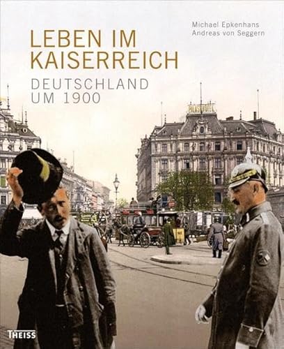 Beispielbild fr Leben im Kaiserreich: Deutschland um 1900 zum Verkauf von medimops