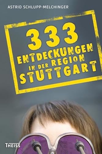 Beispielbild fr 333 Entdeckungen in der Region Stuttgart zum Verkauf von medimops