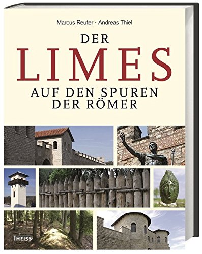 Stock image for Der Limes. Auf den Spuren der Rmer. for sale by Bernhard Kiewel Rare Books