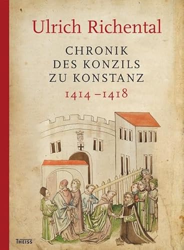 Beispielbild fr Ulrich Richental: Chronik des Konzils zu Konstanz: 1414-1418 zum Verkauf von medimops