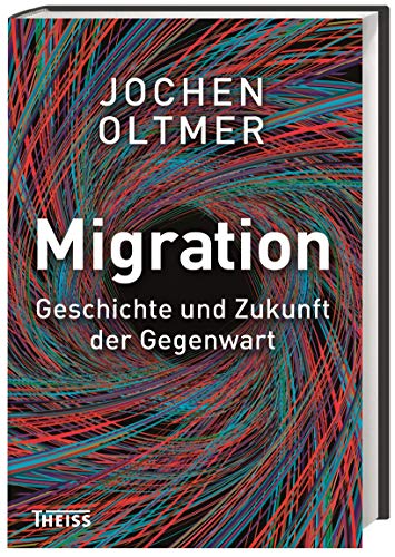 Stock image for Migration: Geschichte und Zukunft der Gegenwart for sale by medimops