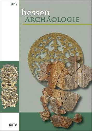 Beispielbild fr HessenArchologie 2012: Jahrbuch fr Archologie und Palontologie in Hessen zum Verkauf von medimops