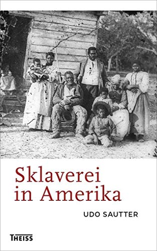 Sklaverei in Amerika - Sautter, Udo