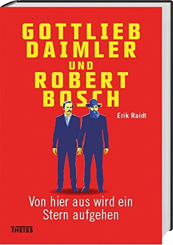 9783806229004: Gottlieb Daimler und Robert Bosch: Von hier aus wird ein Stern aufgehen