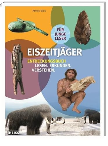 Beispielbild fr Eiszeitjger: Entdeckungsbuch: Lesen - Erkunden - Verstehen zum Verkauf von medimops