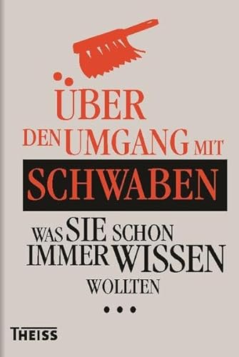 Beispielbild fr ber den Umgang mit Schwaben: Was Sie schon immer wissen wollten zum Verkauf von medimops