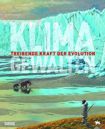 Klimagewalten: Treibende Kraft der Evolution