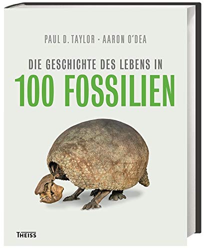 Beispielbild fr Die Geschichte des Lebens in 100 Fossilien. zum Verkauf von ACADEMIA Antiquariat an der Universitt