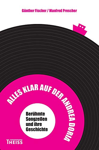 Stock-Bild f�r Alles klar auf der Andrea Doria: Ber�hmte Songzeilen und ihre Geschichte