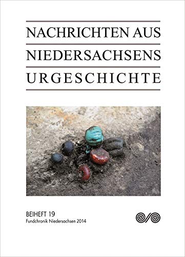 9783806233087: Nachrichten aus Niedersachsens Urgeschichte. Beiheft 19: Fundchronik Niedersachsen 2014