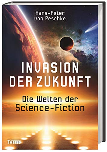 Beispielbild fr Invasion der Zukunft: Die Welten der Science Fiction zum Verkauf von medimops