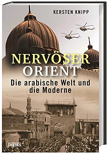 Imagen de archivo de Nervser Orient - Die arabische Welt und die Moderne a la venta por 3 Mile Island