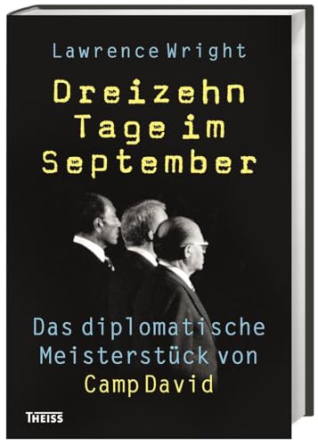 9783806233810: Dreizehn Tage im September: Das diplomatische Meisterstck von Camp David