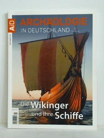 9783806235449: Archaologie in Deutschland: Die Wikinger un ihre Schiffe