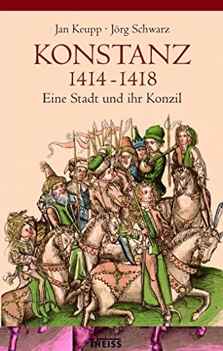 Beispielbild fr Konstanz 1414-1418. Eine Stadt und ihr Konzil. zum Verkauf von SKULIMA Wiss. Versandbuchhandlung