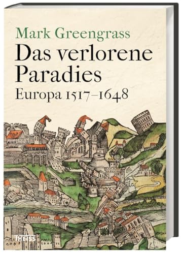 Imagen de archivo de Das verlorene Paradies: Europa 1517-1648 a la venta por medimops