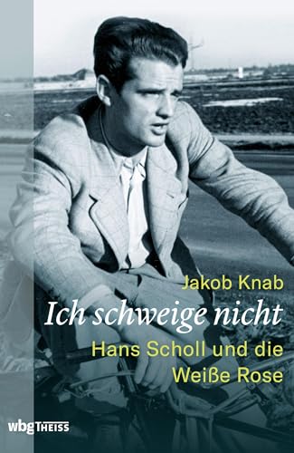 9783806237481: Ich schweige nicht: Hans Scholl und die Weie Rose