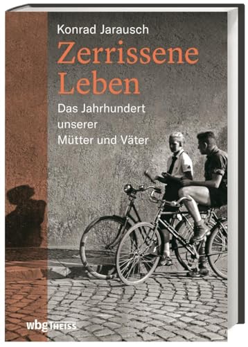 Stock image for Zerrissene Leben: Das Jahrhundert unserer Mtter und Vter for sale by medimops