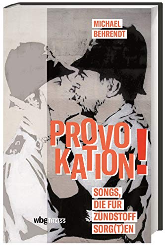 Stock image for Provokation!: Songs, die fr Zndstoff sorgten for sale by medimops