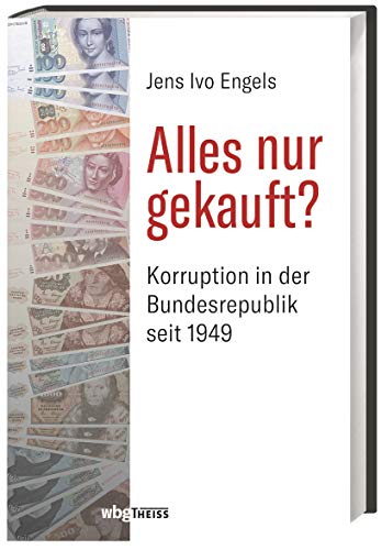 9783806240238: Alles nur gekauft?: Korruption in der Bundesrepublik seit 1949