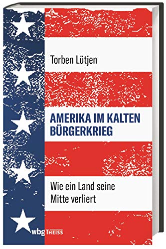 Imagen de archivo de Amerika im kalten Brgerkrieg. Wie ein Land seine Mitte verliert. a la venta por Grammat Antiquariat