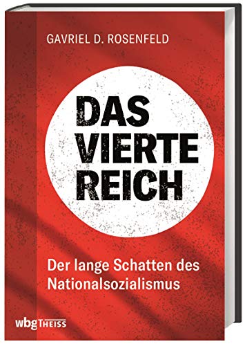 9783806241150: Das Vierte Reich: Der lange Schatten des Nationalsozialismus