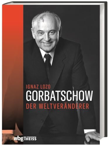 9783806241730: Gorbatschow: Der Weltvernderer