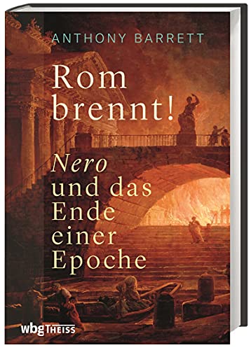 Beispielbild fr Rom brennt!. Nero und das Ende einer Epoche. Aus dem Englischen v. J. Fndling. zum Verkauf von Mller & Grff e.K.