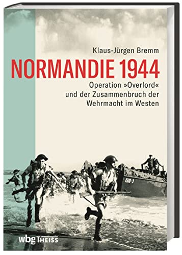 Stock image for Normandie 1944: Die Entscheidungsschlacht um Europa for sale by medimops