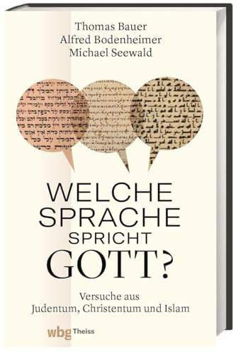 Stock image for Welche Sprache spricht Gott?: Versuche aus Judentum, Christentum und Islam for sale by Revaluation Books