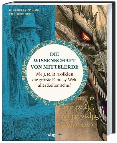 Stock image for Die Wissenschaft von Mittelerde: Wie J. R. R. Tolkien die grte Fantasy-Welt aller Zeiten schuf for sale by Jasmin Berger