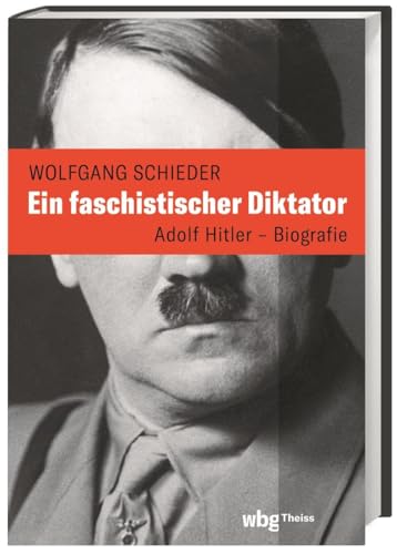 Beispielbild fr Ein faschistischer Diktator. Adolf Hitler ? Biografie: Adolf Hitler - Die Biografie zum Verkauf von medimops