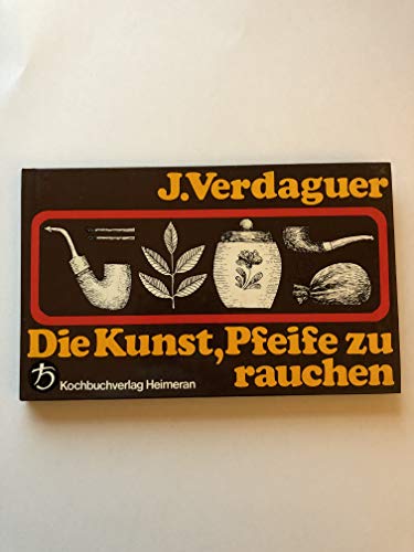 Stock image for Die Kunst, Pfeife zu rauchen for sale by medimops
