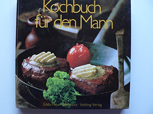 Kochbuch fuÌˆr den Mann (German Edition) (9783806310849) by Edda Meyer-Berkhout