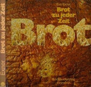 Imagen de archivo de Brot zu jeder Zeit a la venta por Bernhard Kiewel Rare Books