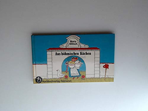 9783806311129: Heimerans Kochbuchreihe fr Geniesser: Aus bhmischen Kchen - Boris Wittich
