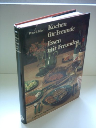 Kochen für Freunde. Essen mit Freunden