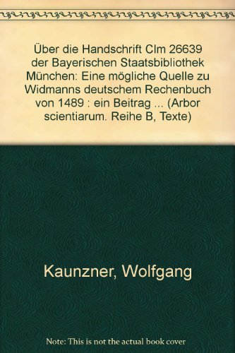 9783806705874: ber die Handschrift Clm 26639 der Bayerischen Staatsbibliothek Mnchen. Ein Beitrag zur Geschichte der Mathematik im ausgehenden Mittelalter