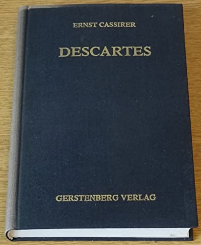 Descartes. Lehre, Persönlichkeit, Wirkung, - Cassirer, Ernst