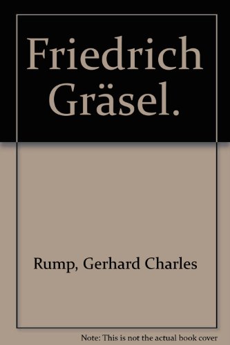 Stock image for Friedrich Grsel for sale by Thomas Emig