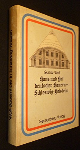 Haus und Hof deutscher Bauern - Schleswig-Holstein. unter Mitarb. von Joachim Herpin.
