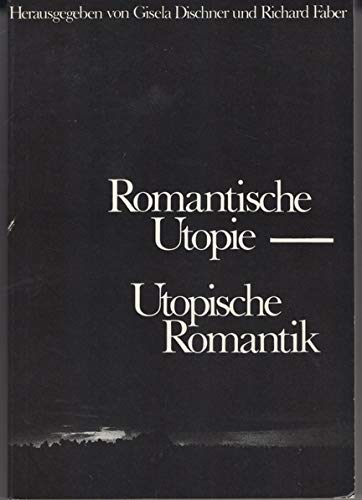 Beispielbild fr Romantische Utopie, utopische Romantik (German Edition) zum Verkauf von Better World Books