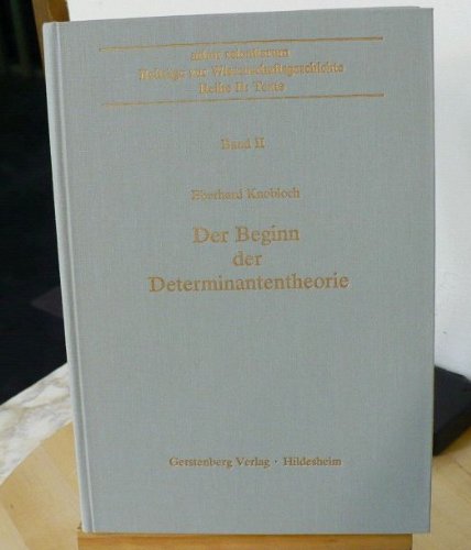 Der Beginn der Determinantentheorie: Leibnizens nachgelassene Studien zum DeterminantenkalkuÌˆl : im Zusammenhang mit d. gleichnamigen Abhandlungsbd. ... : Reihe B, Texte) (German Edition) (9783806708271) by Knobloch, Eberhard