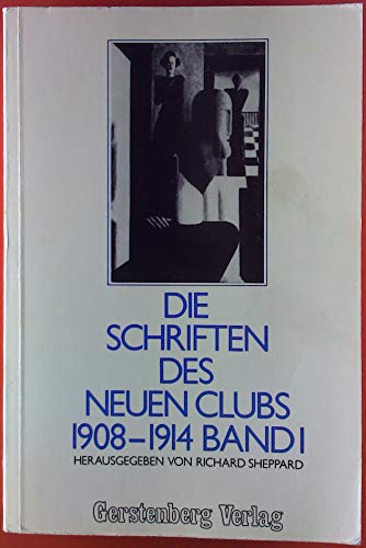 Die Schriften des Neuen Clubs 1908 - 1914. Band I und II. Herausgegeben von Richard Sheppard. - Sheppard, Richard (Hrsg.).