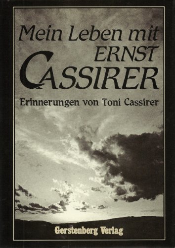 Mein Leben mit Ernst Cassirer.