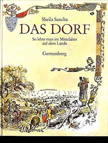 Stock image for Das Dorf. So lebte man im Mittelalter auf dem Lande for sale by medimops