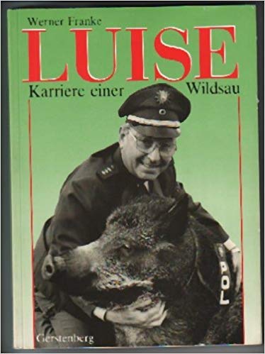 Beispielbild fr Luise - Karriere einer Wildsau zum Verkauf von medimops